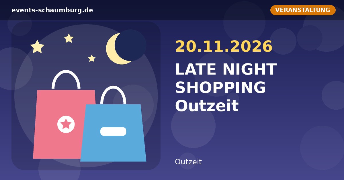 LATE NIGHT SHOPPING Outzeit