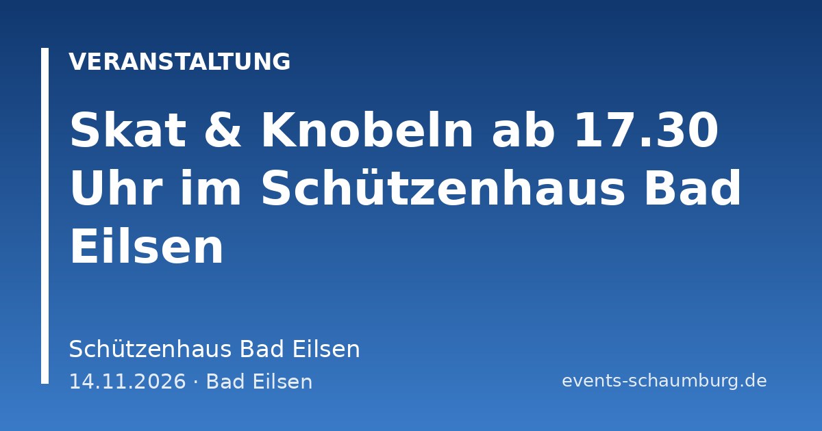 Skat & Knobeln  ab 17.30 Uhr im  Schützenhaus Bad Eilsen