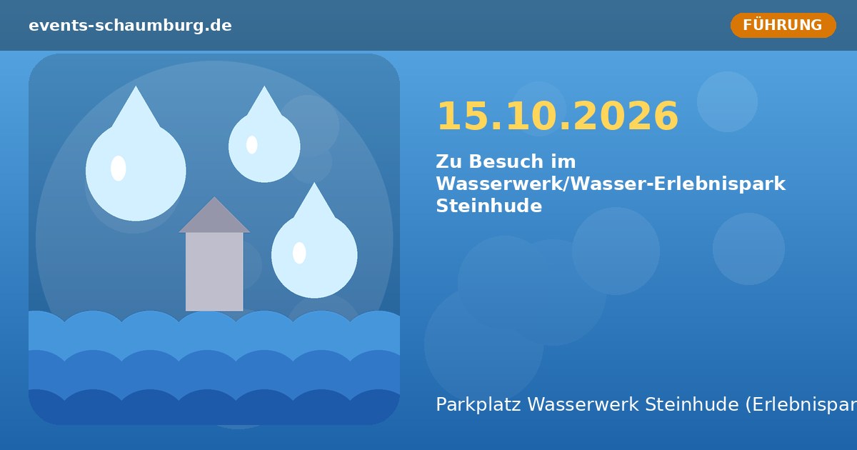 Zu Besuch im Wasserwerk/Wasser-Erlebnispark Steinhude